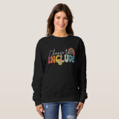 Sweatshirt Choose To Include For Autism Teacher Special Educa (Devant entier)