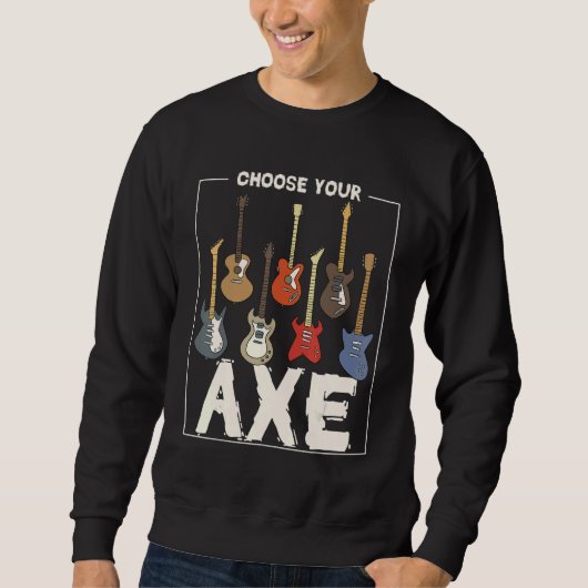 Sweatshirt Choose Your Favorite Axe Chopping Tool Axe (Devant)