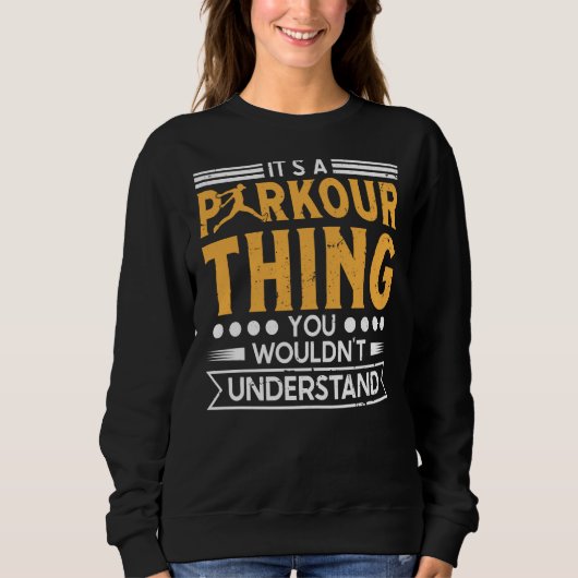 Sweatshirt Chose de Parkour ne comprendrait pas pour les trac (Devant)