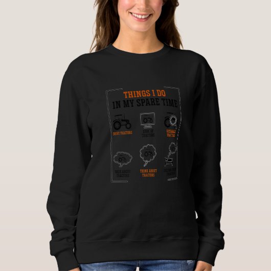 Sweatshirt Choses que je fais pendant mon temps libre Tracteu (Devant)