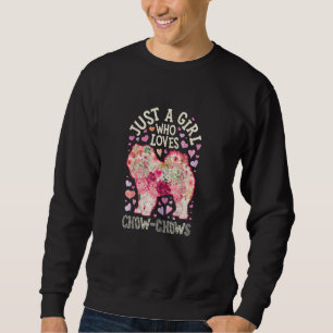 Sweatshirt Chow Chow Juste Une Fille Qui Aime Chien Fleur Fem