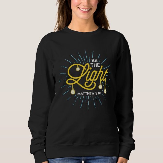 Sweatshirt Christian  Be The Light (Devant)
