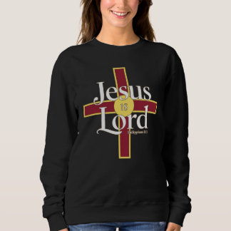 Sweatshirt Christian Cross Tee, Jesus Is Lord Scripture