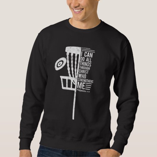 Sweatshirt Christian Disk Golf Je Peux Faire Toutes Les Chose (Devant)