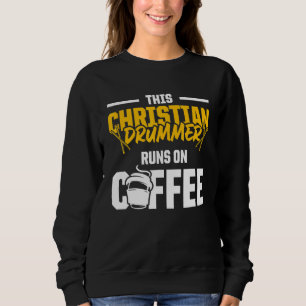 Sweatshirt Christian Drummer Church Adoration Drum Player 12