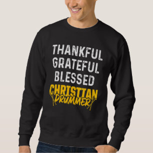Sweatshirt Christian Drummer Church Adoration Drum Player 56
