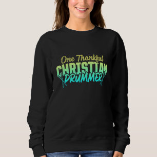 Sweatshirt Christian Drummer Church Adoration Drum Player 88