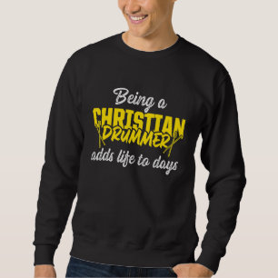 Sweatshirt Christian Drummer Church Worldwide Drum Player 2