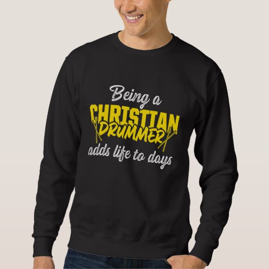 Sweatshirt Christian Drummer Church Worldwide Drum Player 2 (Devant)