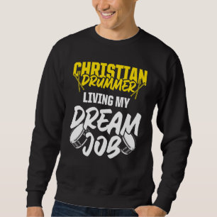 Sweatshirt Christian Drummer Church Worldwide Drum Player 8