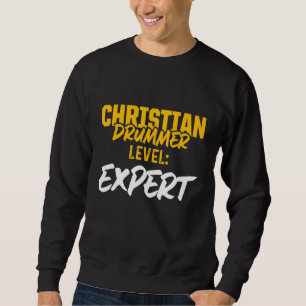 Sweatshirt Christian Drummer Church Worship Drum Player 79
