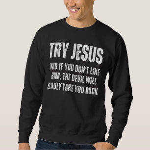 Sweatshirt Christian Essayez Jésus Message Église religieuse