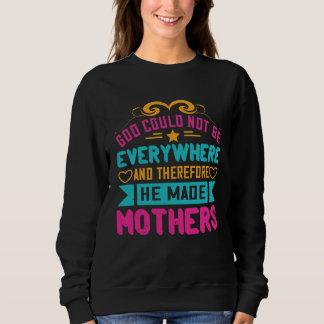 Sweatshirt Christian Mom God Made Mothers Proud Mama s Day Re