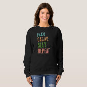 Sweatshirt Christian PRAY CACAO SLAY REPEAT (Devant entier)