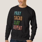 Sweatshirt Christian PRAY CACAO SLAY REPEAT (Devant)