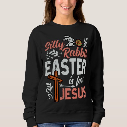 Sweatshirt Christian Silly Rabbit Easter For Jesus Men Boys T (Devant)