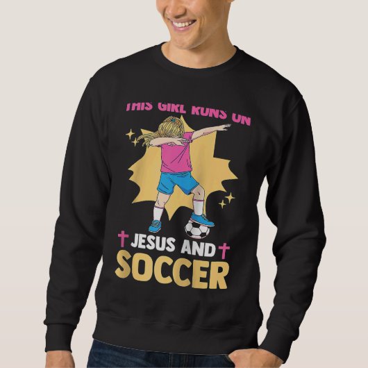 Sweatshirt Christian Soccer Player This Girl Runs On Jesus An (Devant)