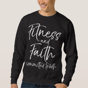 Sweatshirt Christian Workout Citation Faith and Fitness Commi