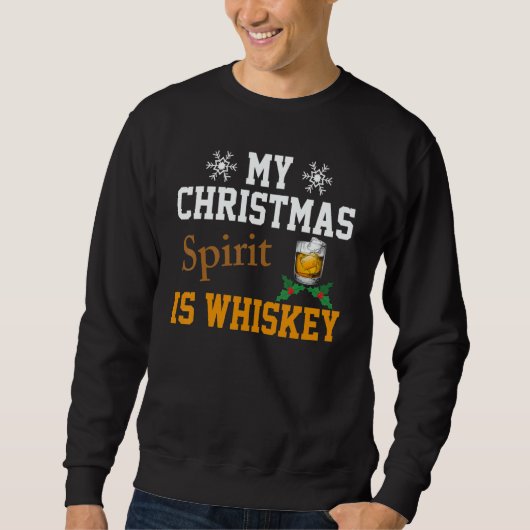 Sweatshirt Christmas Drinking Whiskey Liquor Drinker Saying (Devant)