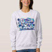 Sweatshirt Christmas Frosty's Snowflake Cafe (Devant)