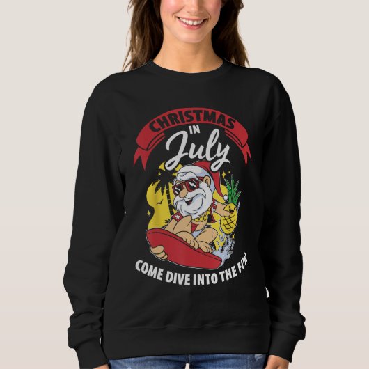 Sweatshirt Christmas In July Come Dive Into The Fun Christmas (Devant)