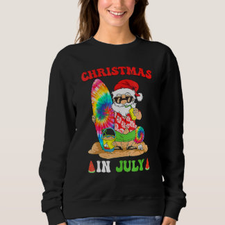 Sweatshirt Christmas In July Santa Tie Dye Summer Surf Surfin