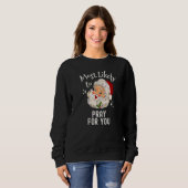 Sweatshirt Christmas Most Likely To Pray For You Christian Re (Devant entier)