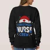 Sweatshirt Christmas Nurse Crew – Funny Holiday Nurse T-Shirt (Dos)