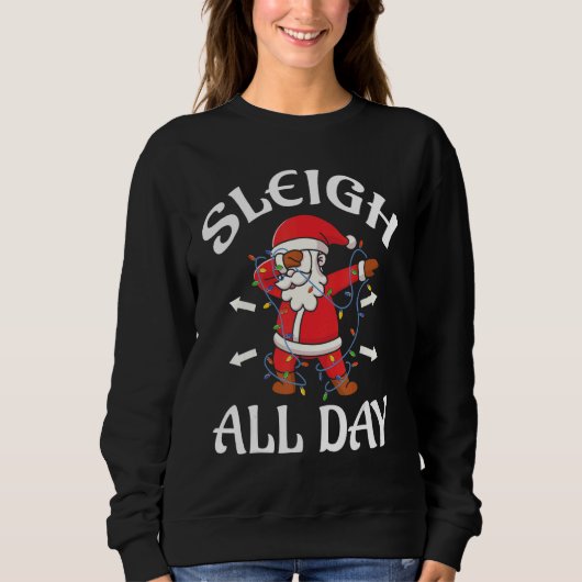 Sweatshirt Christmas pajamas Sleigh All Day Dabbing Santa Xma (Devant)