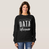 Sweatshirt Chuchoteur de données Administrateur de base de do (Devant entier)