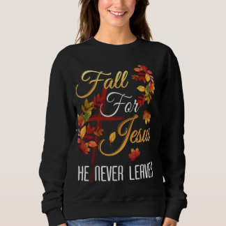 Sweatshirt Chute Pour Jésus Il N'A Jamais Feuille Automne Rel