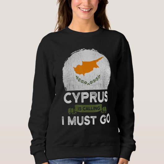 Sweatshirt Chypre Dit Que Je Dois Aller À Chypre Le Drapeau H (Devant)