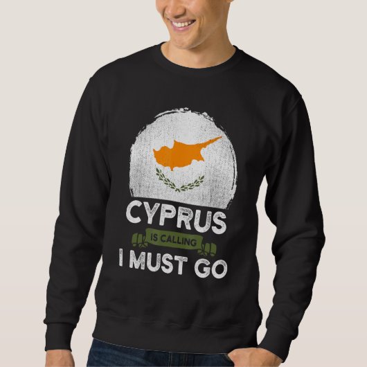 Sweatshirt Chypre Dit Que Je Dois Aller À Chypre Le Drapeau H (Devant)
