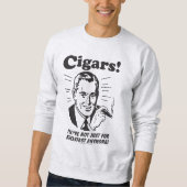 Sweatshirt Cigars : Plus Que Le Petit Déjeuner (Devant)