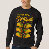 Sweatshirt Cinco De Mayo Check Out My Six Pack Tacos (Devant)
