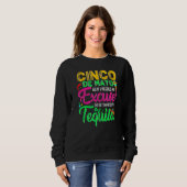 Sweatshirt Cinco De Mayo Comme Si J'Avais Besoin D'Une Pardon (Devant entier)