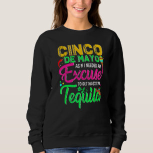 Sweatshirt Cinco De Mayo Comme Si J'Avais Besoin D'Une Pardon