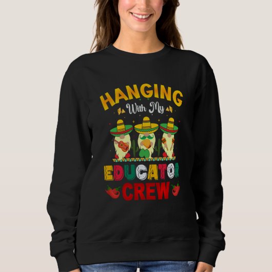 Sweatshirt Cinco de Mayo educator crew gnomes love fiesta (Devant)