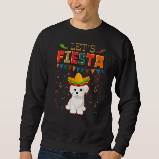 Sweatshirt Cinco De Mayo Fiesta Faisons la Fiesta Maltese (Devant)