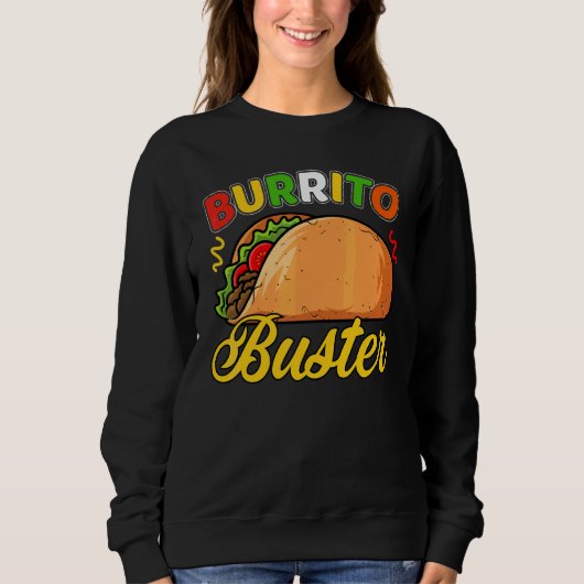 Sweatshirt Cinco De Mayo Mexican Burrito Buster (Devant)