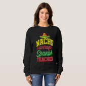 Sweatshirt Cinco De Mayo Nacho Enseignant Espagnol Moyen Mexi (Devant entier)