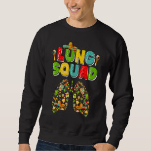 Sweatshirt Cinco De Mayo Taco Lung Squad Rt Respiratoire Thé