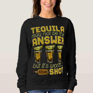 Sweatshirt Cinco De Mayo Tequila n'est peut-être pas la solut