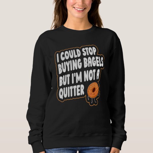 Sweatshirt Citation Bagel Pour Un Bagel (Devant)