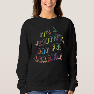 Sweatshirt citation cool C'est une belle journée pour apprend