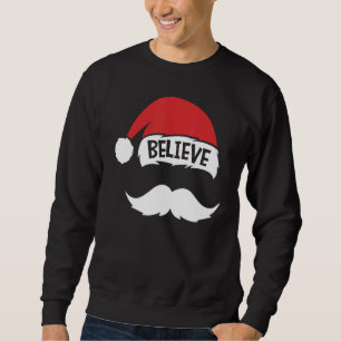 Sweatshirt Citation Croire Sur Moustache Chapeau De Père Noël