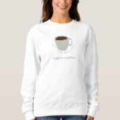 Sweatshirt Citation de Coffee Mantra - Dessin mignon (Devant)