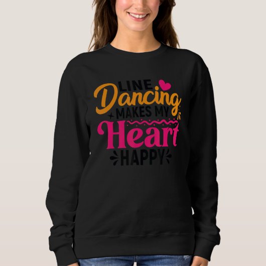 Sweatshirt Citation de danse de ligne Pun de danseur Texte 6 (Devant)