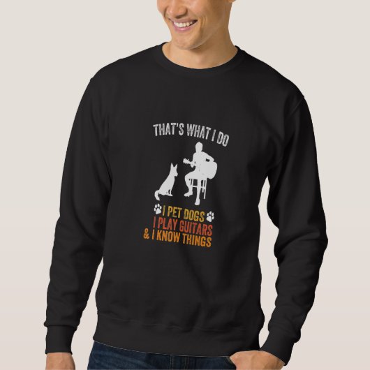 Sweatshirt Citation de guitare Thatu2019s Ce que je fais Pet  (Devant)