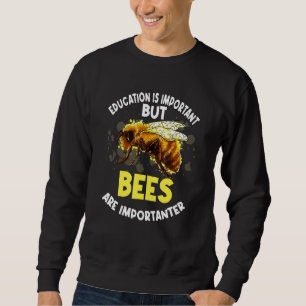 Sweatshirt Citation de l'apiculteur du miel L'éducation est i